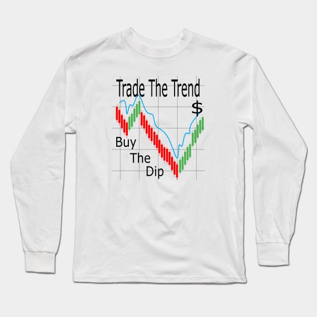 Trade The Trend Buy The Dip $ Long Sleeve T-Shirt by Journees